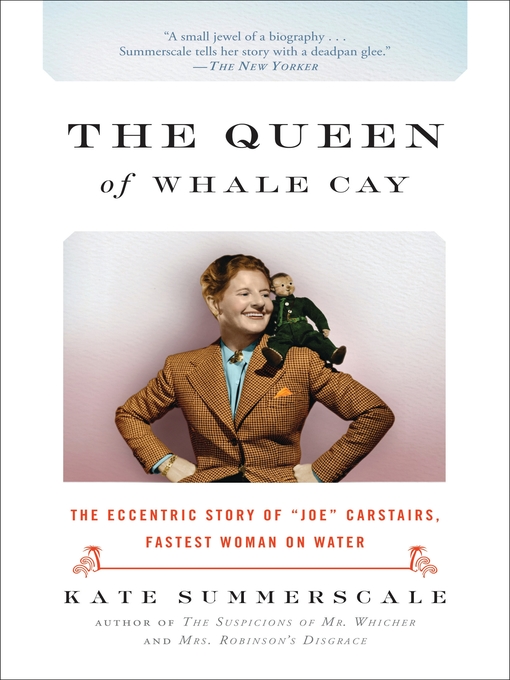 Title details for The Queen of Whale Cay by Kate Summerscale - Available